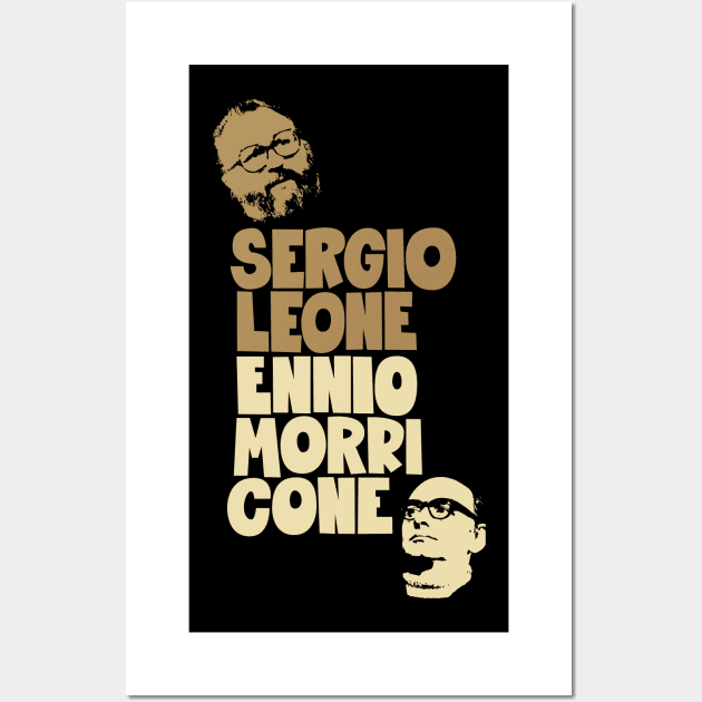 Sergio Leone and Enio Morricone - Dollars Trilogy Wall Art by Boogosh